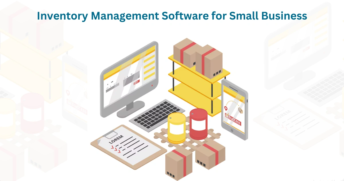 Select the Best Inventory Management Software for Small Businesses